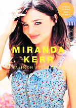 MIRANDA KERR FASHION STYLE BOOK SIMPLE,CASUAL AND CLASSY-