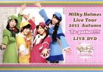 Milky Holmes Live Tour 2011 Autumn“To-gather!!!!” LIVE DVD