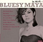 BLUESY MAYA in Hi-Fi