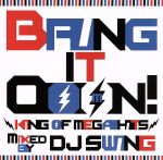 Bring It Ooon!-King Of Mega Hits-mixed by Dj Swing