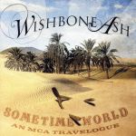サムタイム・ワールド~ベスト・オブ・ウィッシュボーン・アッシュ(SHM-CD)