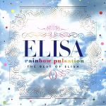 rainbow pulsation~THE BEST OF ELISA~