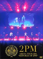 ARENA TOUR 2011“REPUBLIC OF 2PM”(初回生産限定版)(特典DVD、フォトブック、豪華ボックス付)