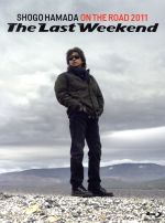 ON THE ROAD 2011“The Last Weekend”(完全生産限定版)(Blu-ray Disc)(CD3枚、三方背BOX、ブックレット付)