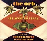 ORB feat.リー・スクラッチ・ペリー・プレゼント・ジ・オーブザーバー・イン・ザ・スターハウス