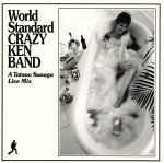 World Standard CRAZY KEN BAND~A Tatsuo Sunaga Live Mix~