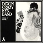 DIGGIN’CRAZY KEN BAND MIXED BY MURO