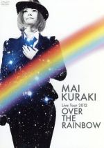 Mai Kuraki Live Tour 2012~OVER THE RAINBOW~