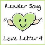 Reader Song~Love Letter 4