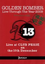 ゴールデンボンバー 2009年12月15日 高田馬場CLUB PHASE「第一夜 リクエスト・オン・ザ・ベスト~Pressure night~」