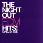 THE NIGHT OUT EDM HITS! MIXED BY nbsk