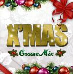 CHRISTMAS GROOVE MIX