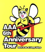 AAA 6th Anniversary Tour 2011.9.28 at Zepp Tokyo(Blu-ray Disc)