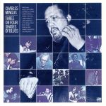 スリー・オア・フォア・シェイズ・オブ・ブルース