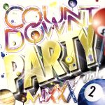 COUNT DOWN NOW PARTY MIXXX vol.2