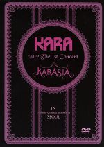 KARA 2012 The 1st Concert KARASIA IN OLYMPIC GYMNASTICS ARENA SEOUL