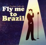 Couleur Cafe ole“Fly me to Brazil”