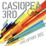 CASIOPEA 3rd LIVE LIFTOFF 2012(2Blu-spec CD2+DVD)
