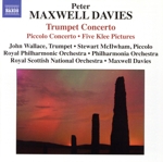 マックスウェル=デイヴィス:トランペット&ピッコロ協奏曲、他