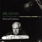 ブラームス:ピアノ作品集~主題と変奏曲~
