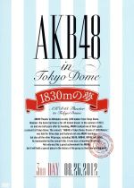 AKB48 in TOKYO DOME~1830mの夢~3RD DAY 08.26.2012((生写真1枚付))