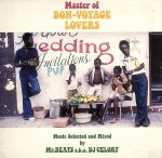 Master of BON-VOYAGE LOVERS Music Selected and Mixed by Mr.BEATS a.k.a DJ CELORY