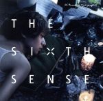 THE SIXTH SENSE