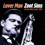 ラヴァー・マン・ズート・シムズ・オン・ザ・ウェストコースト 1954