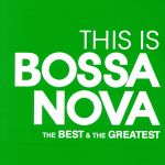 THIS IS BOSSA NOVA