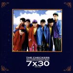 THE CHECKERS 30TH ANNIVERSARY BEST~7×30 SINGLES~