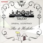 jubeat saucer ORIGINAL SOUNDTRACK -Sho&Hoshiko-