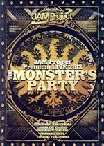JAM Project Premium LIVE 2013 THE MONSTER’S PARTY