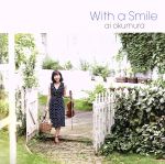 With a Smile~微笑みをそえて~