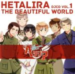 ヘタリア:DJCD ヘタリラ The Beautiful World Vol.1