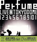 結成10周年、メジャーデビュー5周年記念!Perfume LIVE @東京ドーム「1234567891011」(Blu-ray Disc)
