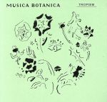 CAFE CLASSICS“MUSICA BOTANICA”-TROPISM