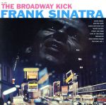 ザ・ブロードウェイ・キック+3(紙ジャケット仕様)