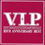 V.I.P.10TH ANNIVERSARY BEST MIX