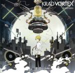 KRAD VORTEX(初回限定盤)(ぷちくーらー&くーらいおんオリジナルラバーストラップ1種付)