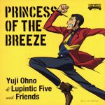 ルパン三世 princess of the breeze~隠された空中都市~オリジナル・サウンドトラック PRINCESS OF THE BREEZE(SHM-CD)