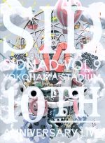 SIDNAD Vol.9~YOKOHAMA STADIUM~<10th Anniversary LIVE>