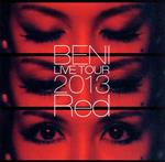 BENI Red LIVE TOUR 2013~TOUR FINAL 2013.10.06 at ZEPP DIVER CITY~