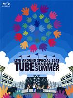 TUBE LIVE AROUND SPECIAL 2013 HANDMADE SUMMER(初回生産限定版)(Blu-ray Disc)(スリーブケース、52Pフォトブック付)