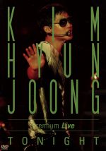 KIM HYUN JOONG Premium Live“TONIGHT”