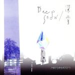 DeepSnow/深雪(初回限定盤A)(DVD付)(DVD1枚付)