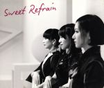 Sweet Refrain(初回限定盤)(DVD付)(スリーブケース、DVD1枚付)