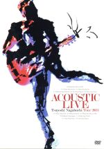 ACOUSTIC LIVE Tsuyoshi Nagabuchi Tour 2013