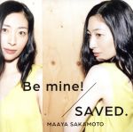 Be mine!/SAVED.(世界征服盤)