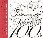 TAKARAZUKA BEST SELECTION 100