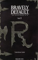 BRAVELY DEFAULT Rの手帳-(エニックスゲームノベルズ)(Vol.1)